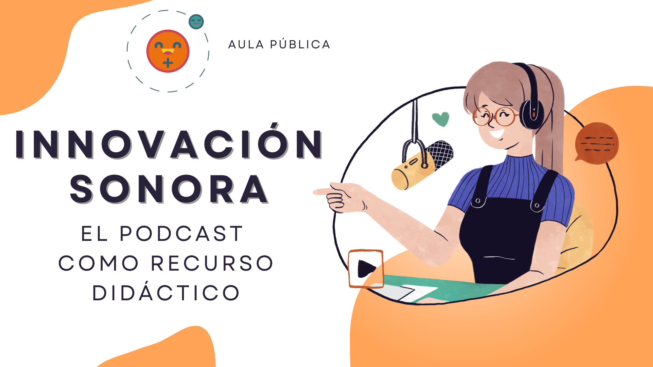 Innovación sonora: el podcast como recurso didáctico