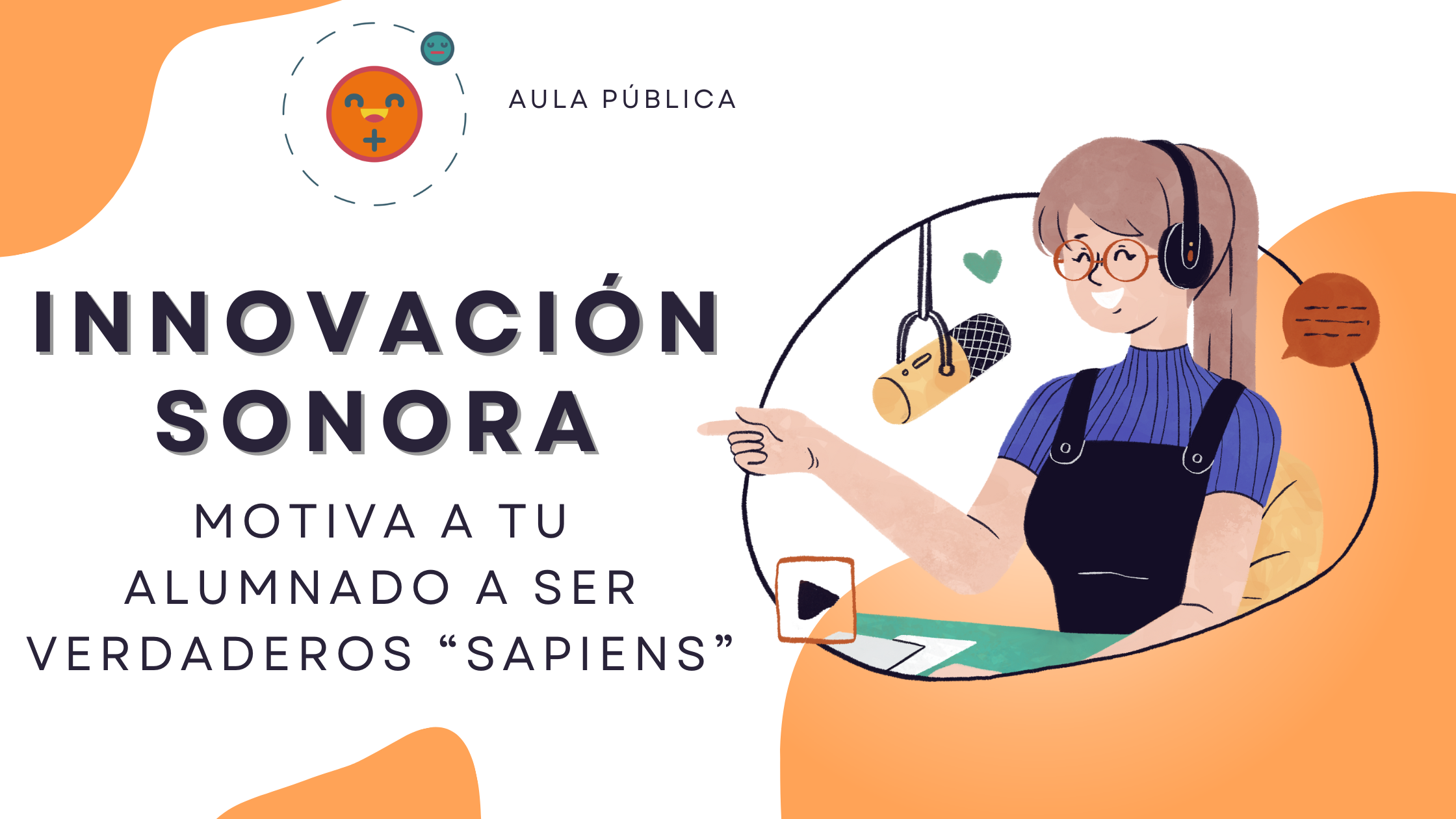 Innovación sonora: motiva a tus alumnos a ser verdaderos sapiens.